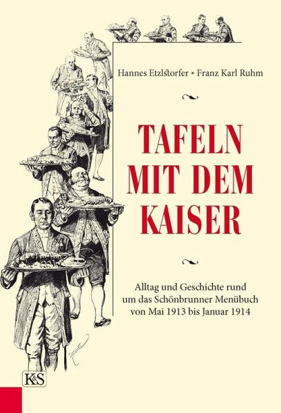 Tafeln mit dem Kaiser (eBook, ePUB) Tafeln mit dem Kaiser (eBook, ePUB)