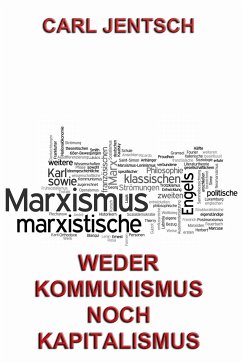 Weder Kommunismus noch Kapitalismus (eBook, ePUB) - Jentsch, Carl