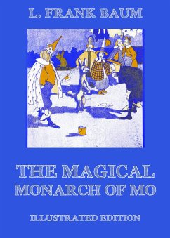 The Magical Monarch Of Mo (eBook, ePUB) - Baum, L. Frank