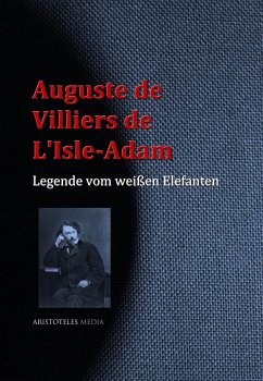 Legende vom weißen Elefanten (eBook, ePUB) - L'Isle-Adam, Auguste de Villiers de