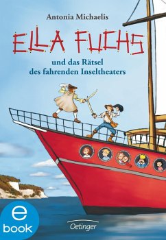 Ella Fuchs und das Rätsel des fahrenden Inseltheaters / Ella Fuchs Bd.2 (eBook, ePUB) - Michaelis, Antonia