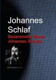 Gesammelte Werke Johannes Schlafs (eBook, ePUB)