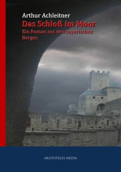 Das Schloß im Moor (eBook, ePUB) - Achleitner, Arthur