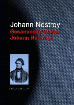 Gesammelte Werke Johann Nestroys (eBook, ePUB) - Nestroy, Johann