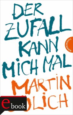 Der Zufall kann mich mal (eBook, ePUB) - Gülich, Martin