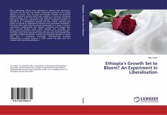 Ethiopia¿s Growth Set to Bloom? An Experiment in Liberalisation