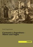 Germania´s Sagenborn - Mären und Sagen