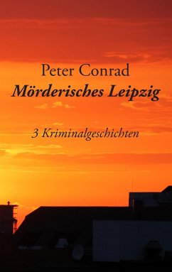 Mörderisches Leipzig - Conrad, Peter