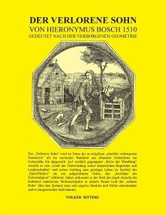 Der verlorene Sohn von Hieronymus Bosch 1510 - gedeutet nach der verborgenen Geometrie - Ritters, Volker