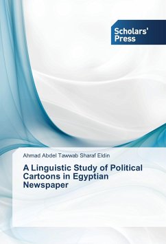 A Linguistic Study of Political Cartoons in Egyptian Newspaper - Abdel Tawwab Sharaf Eldin, Ahmad