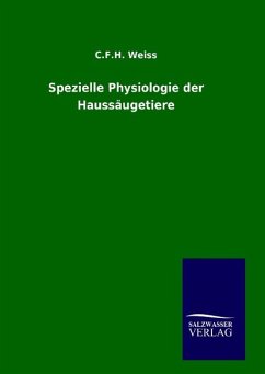 Spezielle Physiologie der Haussäugetiere - Weiss, C. F. H.