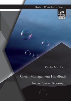 Churn Management Handbuch: Prozesse, Systeme, Technologien - Morhard, Carlo