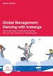 Global Management: Dancing with Icebergs - Bild 1