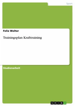 Trainingsplan Krafttraining - Wolter, Felix