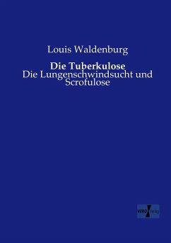 Die Tuberkulose - Waldenburg, Louis