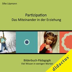 Partizipation - das Miteinander in der Erziehung - Silke Löpmann