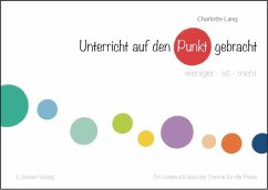 Unterricht - auf den Punkt gebracht - Lang, Charlotte