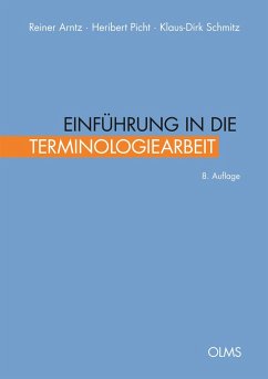 Einführung in die Terminologiearbeit - Arntz, Reiner;Picht, Heribert;Schmitz, Klaus-Dirk