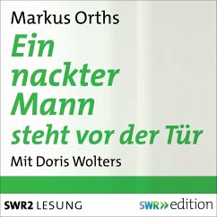 Ein nackter Mann steht vor der Tür (MP3-Download) - Orths, Markus