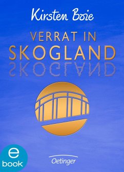 Verrat in Skogland / Skogland Bd.2 (eBook, ePUB) - Boie, Kirsten