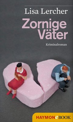 Zornige Väter (eBook, ePUB) - Lercher, Lisa