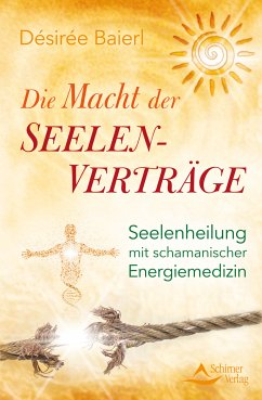 Die Macht der Seelenverträge (eBook, ePUB) - Baierl, Désirée