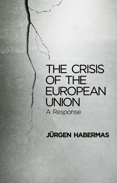The Crisis of the European Union (eBook, PDF) - Habermas, Jürgen
