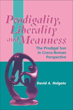 Prodigality, Liberality and Meanness (eBook, PDF) - Holgate, David