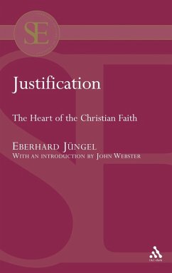 Justification (eBook, PDF) - Jüngel, Eberhard Justification (eBook, PDF) - Jüngel, Eberhard
