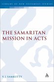 The Samaritan Mission in Acts (eBook, PDF) The Samaritan Mission in Acts (eBook, PDF)