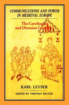 Communications and Power in Medieval Europe (eBook, PDF) - Leyser, Karl