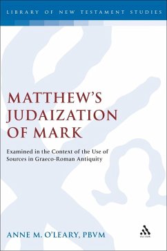 Matthew's Judaization of Mark (eBook, PDF) - O'Leary, Anne M.