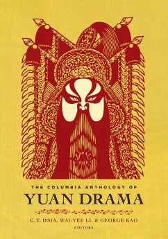 The Columbia Anthology of Yuan Drama (eBook, ePUB)