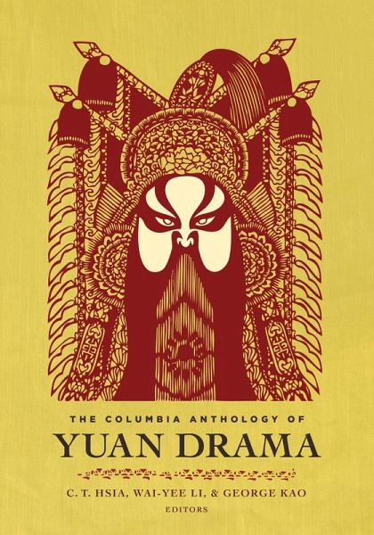 The Columbia Anthology of Yuan Drama (eBook, ePUB)