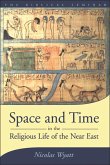 Space and Time in the Religious Life of the Near East (eBook, PDF)