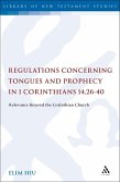 Regulations Concerning Tongues and Prophecy in 1 Corinthians 14.26-40 (eBook, PDF)