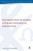 Resurrection in Mark's Literary-Historical Perspective (eBook, PDF)