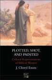 Plotted, Shot, and Painted (eBook, PDF) Plotted, Shot, and Painted (eBook, PDF)
