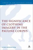 The Significance of Clothing Imagery in the Pauline Corpus (eBook, PDF)