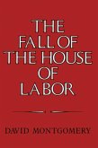 Fall of the House of Labor (eBook, PDF)