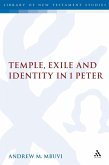 Temple, Exile and Identity in 1 Peter (eBook, PDF) Temple, Exile and Identity in 1 Peter (eBook, PDF)