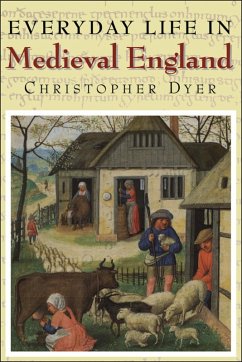 Everyday Life in Medieval England (eBook, PDF) - Dyer, Christopher