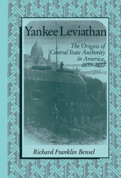 Yankee Leviathan (eBook, PDF) - Bensel, Richard Franklin