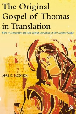 The Original Gospel of Thomas in Translation (eBook, PDF) - Deconick, April D.