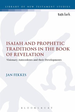 Isaiah and Prophetic Traditions in the Book of Revelation (eBook, PDF) - Fekkes III, Jan