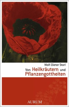 Von Heilkräutern und Pflanzengottheiten (eBook, ePUB) - Storl, Wolf-Dieter