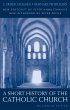 Short History of the Catholic Church... - Bild 1