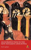 An Introduction to the New Testament Apocrypha (eBook, PDF) An Introduction to the New Testament Apocrypha (eBook, PDF)
