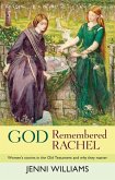 God Remembered Rachel (eBook, ePUB) God Remembered Rachel (eBook, ePUB)