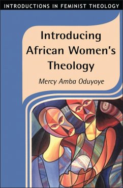 Introducing African Women's Theology (eBook, PDF) - Oduyoye, Mercy